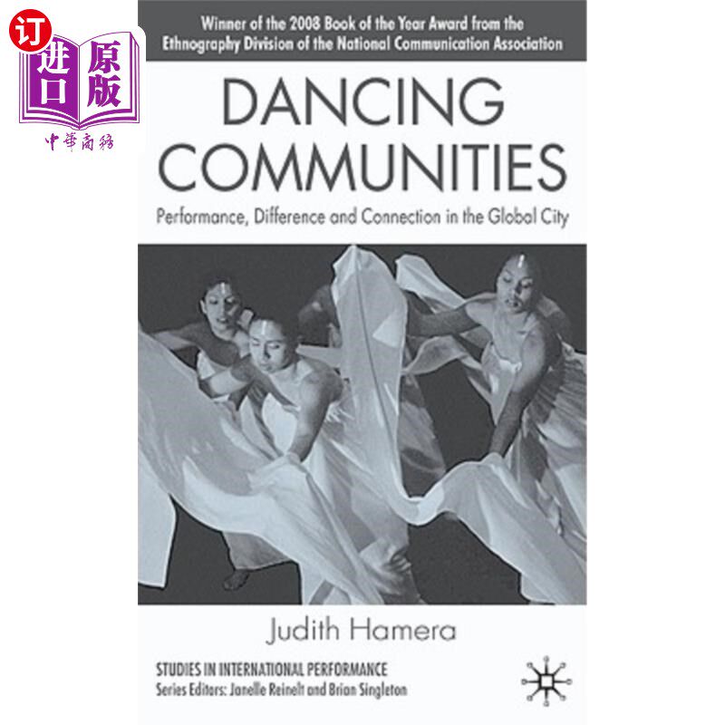 海外直订Dancing Communities: Performance, Difference, and Connection in the Global City 舞蹈社区:全球城市中的表演、