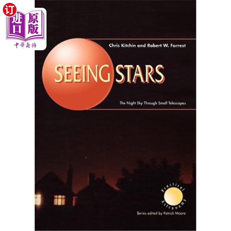 海外直订Seeing Stars: The Night Sky Through Small Telescopes看星星：通过小型望远镜观察夜空-封面