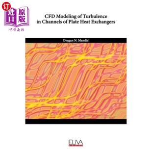 板式 CFD模拟 Turbulence Plate Heat Channels 换热器通道湍流 海外直订CFD Exchangers Modeling