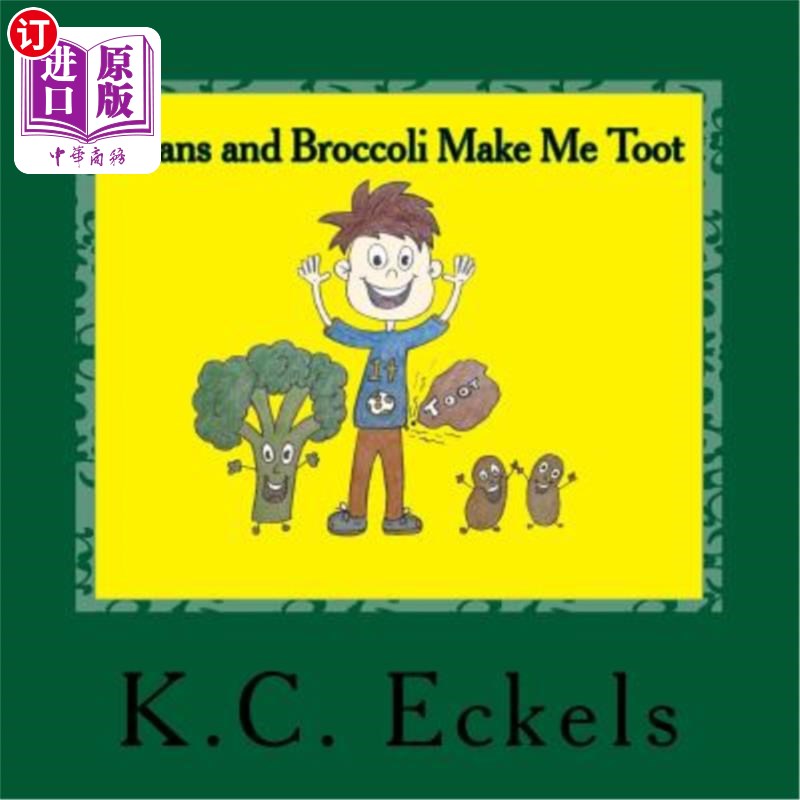 海外直订Beans and Broccoli Make Me Toot 豆子和西兰花让我嘟嘟作响