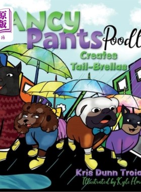 海外直订Fancy Pants Poodle Creates Tail-Brellas: An ambitious poodle that uses ingenuity 花式裤子贵宾犬创造了尾巴伞