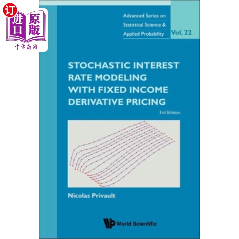海外直订Stochastic Interest Rate Modeling with Fixed Income Derivative Pricing (Third Ed 基于固定收益衍生品定价的随