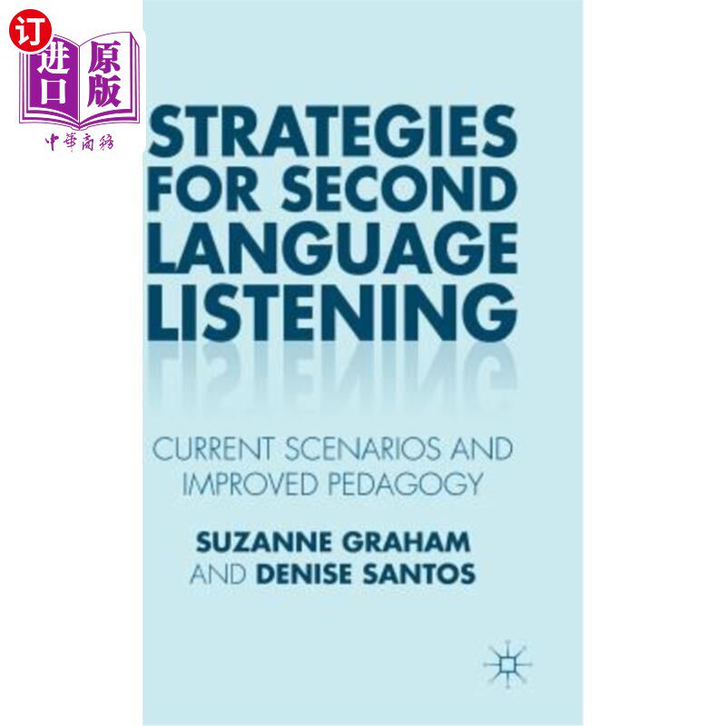 海外直订Strategies for Second Language Listening: Current Scenarios and Improved Pedagog 第二语言听力策略：当前情景