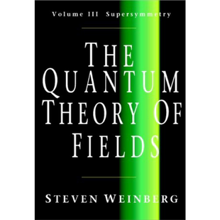 预售 场的量子理论 三 诺贝尔奖 英文原版 The Quantum Theory of Fields Volume 3 Steven Weinberg【中商原版】