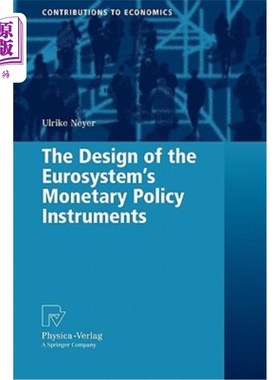海外直订The Design of the Eurosystem's Monetary Policy Instruments 欧元体系货币政策工具的设计