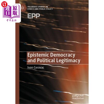 海外直订Epistemic Democracy and Political Legitimacy 认识民主与政治合法性