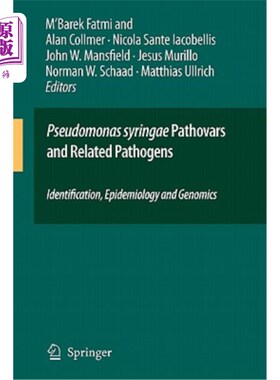 海外直订Pseudomonas Syringae Pathovars and Related Pathogens - Identification, Epidemiol 丁香假单胞菌病理变化及相关