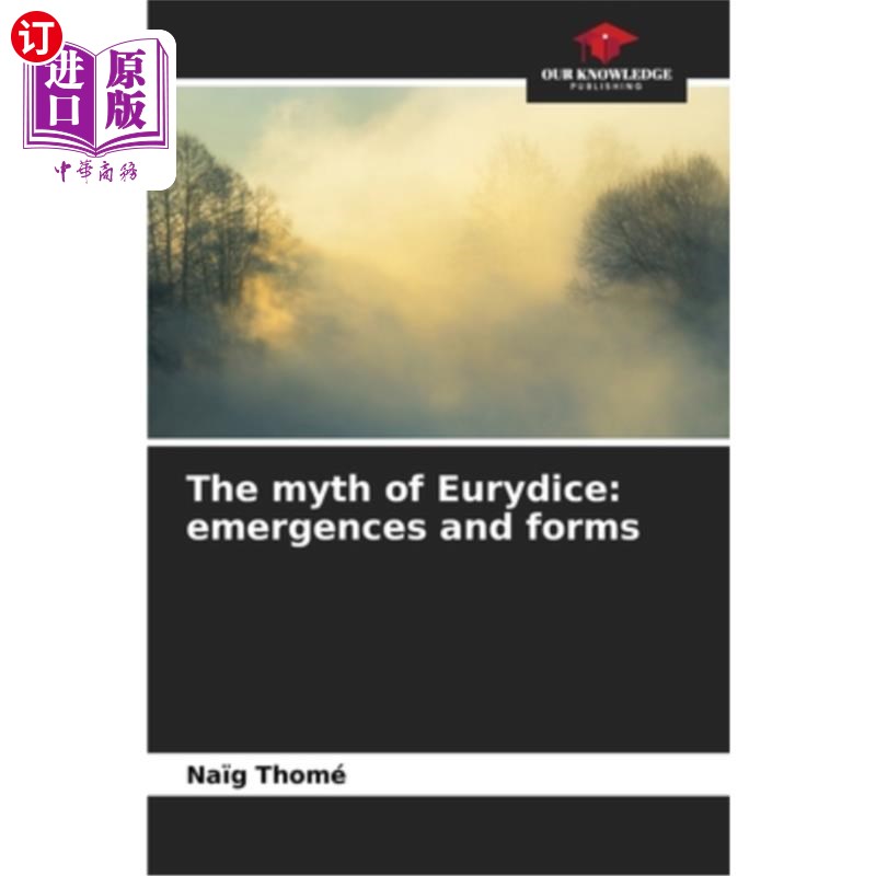 海外直订The myth of Eurydice: emergences and forms欧律狄刻的神话:出现与形式-封面