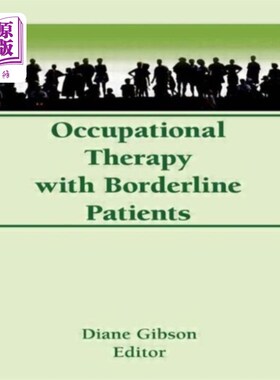 海外直订医药图书Occupational Therapy With Borderline Patients 边缘型患者的职业治疗