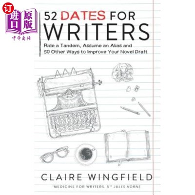 海外直订52 Dates for Writers: Ride a Tandem, Assume an Alias and 50 Other Ways to Improv 52个写手约会：骑一辆双人车