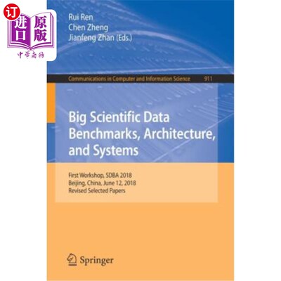 海外直订Big Scientific Data Benchmarks, Architecture, and Systems: First Workshop, Sdba  大科学数据基准、体系结构和
