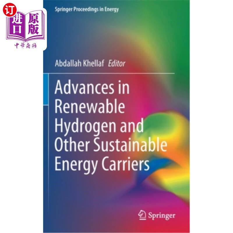 海外直订Advances in Renewable Hydrogen and Other Sustainable Energy Carriers 可再生氢和其他可持续能源载体的进展