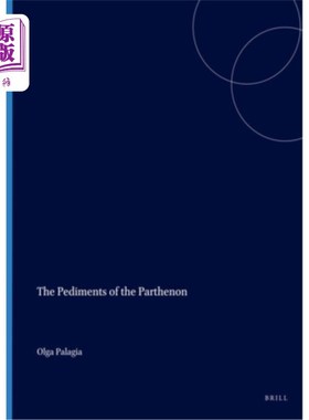 海外直订The Pediments of the Parthenon 帕台农神庙的山墙
