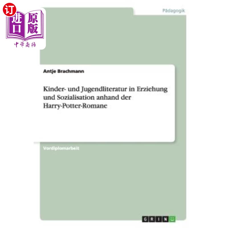 海外直订德语 Kinder- und Jugendliteratur in Erziehung und Sozialisation anhand der Harry-Pott 通过哈里·波特的小说研