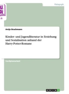 海外直订德语 Kinder- und Jugendliteratur in Erziehung und Sozialisation anhand der Harry-Pott 通过哈里·波特的小说研