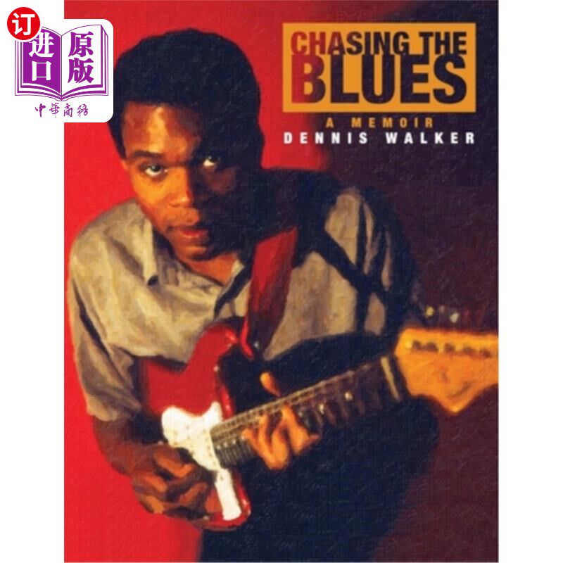 海外直订Chasing the Blues - A Memoir 追逐蓝调-回忆录