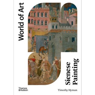 【世界艺术系列】Sienese Painting 进口艺术 锡耶纳画派绘画 T&H 艺术历史入门理论【中商原版】