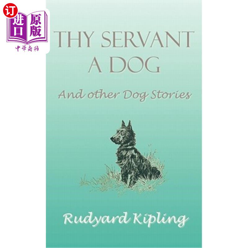 海外直订Thy Servant a Dog and Other Dog Stories 你的仆人养狗和其他狗的故事