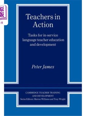 海外直订Teachers in Action: Tasks for In-Service Language Teacher Education and Developm 教师行动：在职语文教师教育