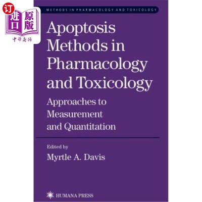 海外直订医药图书Apoptosis Methods in Pharmacology and Toxicology: Approaches to Measurement and  药理学和毒理学中的