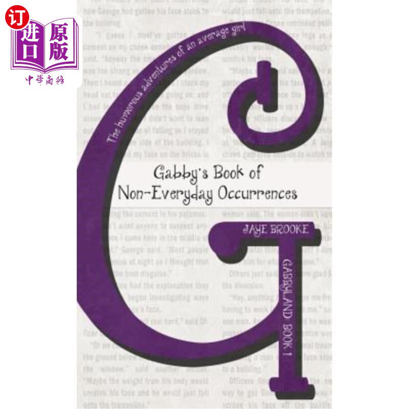 海外直订Gabby's Book of Non-Everyday Occurrences: The humorous adventures of an average  加比的非日常事件书：一个普