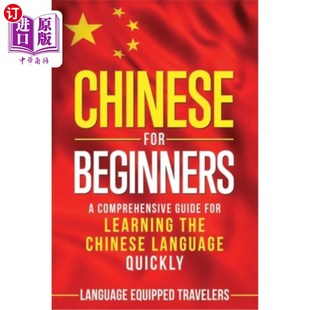 海外直订Chinese for Beginners: A Comprehensive Guide for Learning the Chinese Language Q 汉语入门:快速学习汉语的全