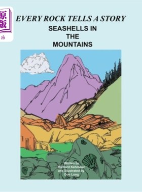 海外直订Every Rock Tells a Story: Seashells in the Mountains 每块岩石都有一个故事：山中的贝壳