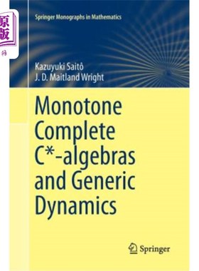 海外直订Monotone Complete C*-Algebras and Generic Dynamics 单调完备C*-代数与一般动力学