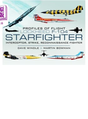 海外直订Profiles of Flight: Lockheed F-104 Starfighter 飞行概况:洛克希德F-104星际战斗机