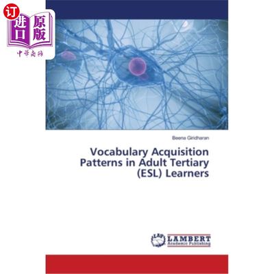 海外直订Vocabulary Acquisition Patterns in Adult Tertiary (ESL) Learners 成人高等教育（ESL）学习者的词汇习得模式