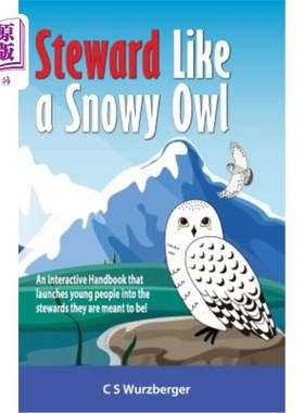 海外直订Steward Like a Snowy Owl: An Interactive Handbook That Raises Young People Into  像雪猫头鹰一样的管家：一本