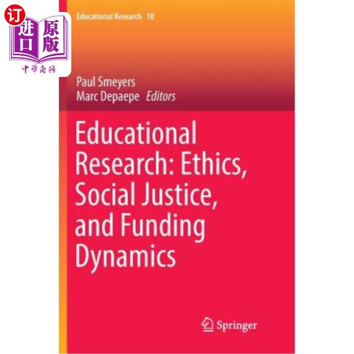 海外直订Educational Research: Ethics, Social Justice, and Funding Dynamics 教育研究:伦理、社会正义与资助动力学