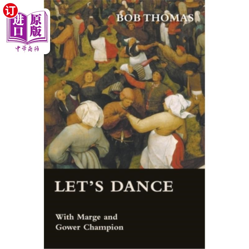 海外直订Let's Dance - With Marge and Gower Champion as Told to Bob Thomas 《与玛姬和高尔·钱皮恩共舞