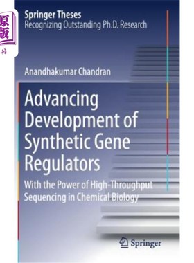 海外直订Advancing Development of Synthetic Gene Regulators: With the Power of High-Throu 利用化学生物学中高通量测序