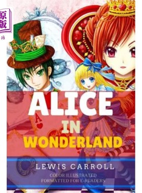 海外直订Alice in Wonderland: Color Illustrated, Formatted for E-Readers 爱丽丝梦游仙境:彩色插图，格式化为电子阅读器