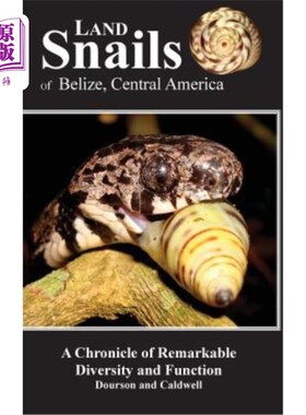 海外直订Land Snails of Belize, Central America: A Remarkable Chronicle of Diversity and  中美洲伯利兹的陆地蜗牛：多