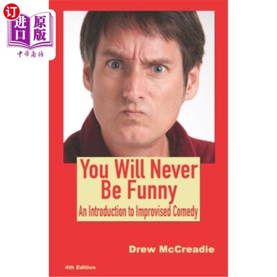海外直订You Will Never Be Funny: An Introduction to Improvised Comedy 你永远不会搞笑：即兴喜剧导论