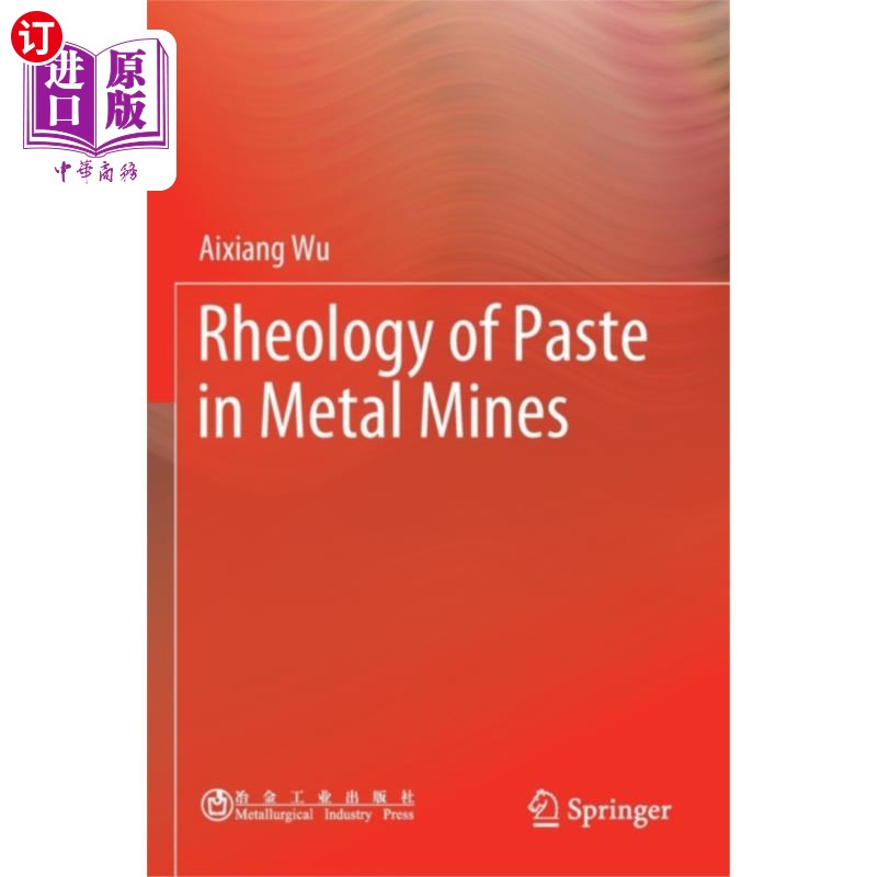 海外直订Rheology of Paste in Metal Mines 金属矿山膏体流变学研究
