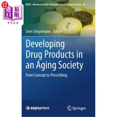 海外直订医药图书Developing Drug Products in an Aging Society: From Concept to Prescribing 在老龄化社会中开发药品:从