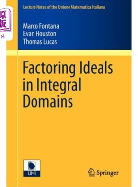 海外直订Factoring Ideals in Integral Domains 积分域中的因子理想