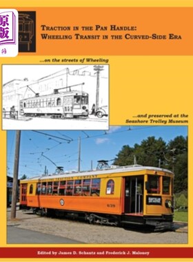 海外直订Traction in the Pan Handle: Wheeling Transit in the Curved-Side Era 盘柄的牵引:弯道时代的轮式运输