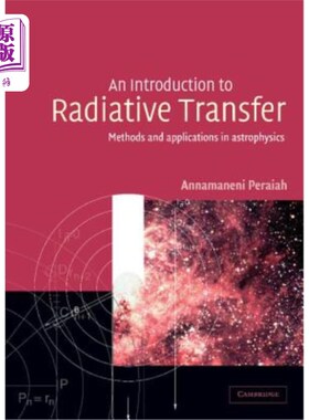 海外直订An Introduction to Radiative Transfer: Methods and Applications in Astrophysics 辐射传输导论：天体物理学中