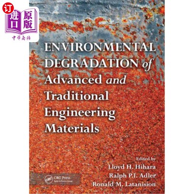 海外直订Environmental Degradation of Advanced and Traditional Engineering Materials