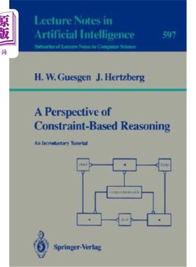 海外直订A Perspective of Constraint-Based Reasoning: An Introductory Tutorial 基于约束的推理透视：入门教程
