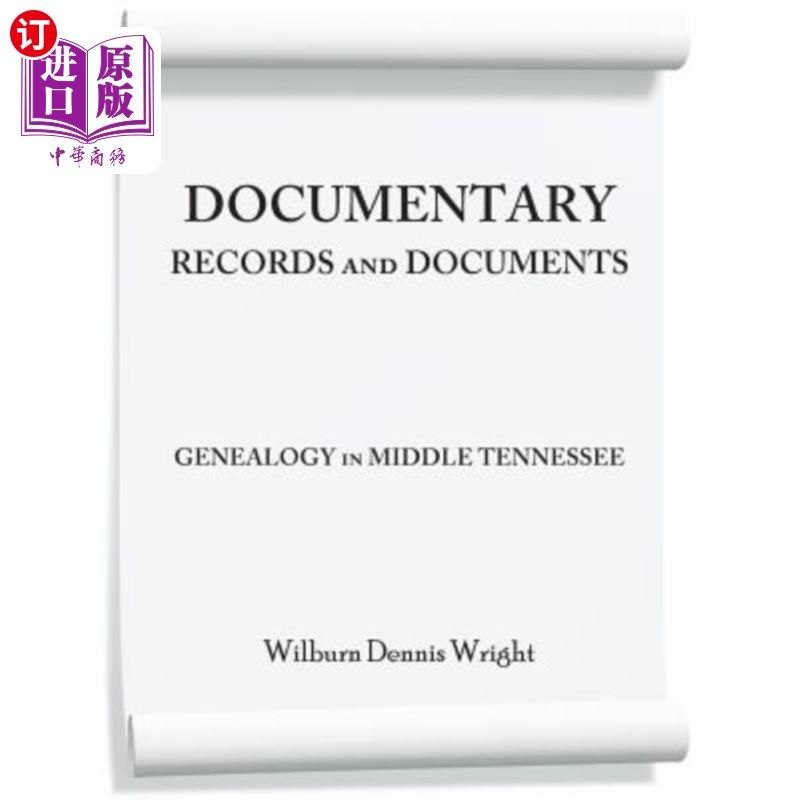 海外直订Documentary Records and Documents: Genealogy in Middle Tennessee 文献记录与文献：田纳西中部的家谱