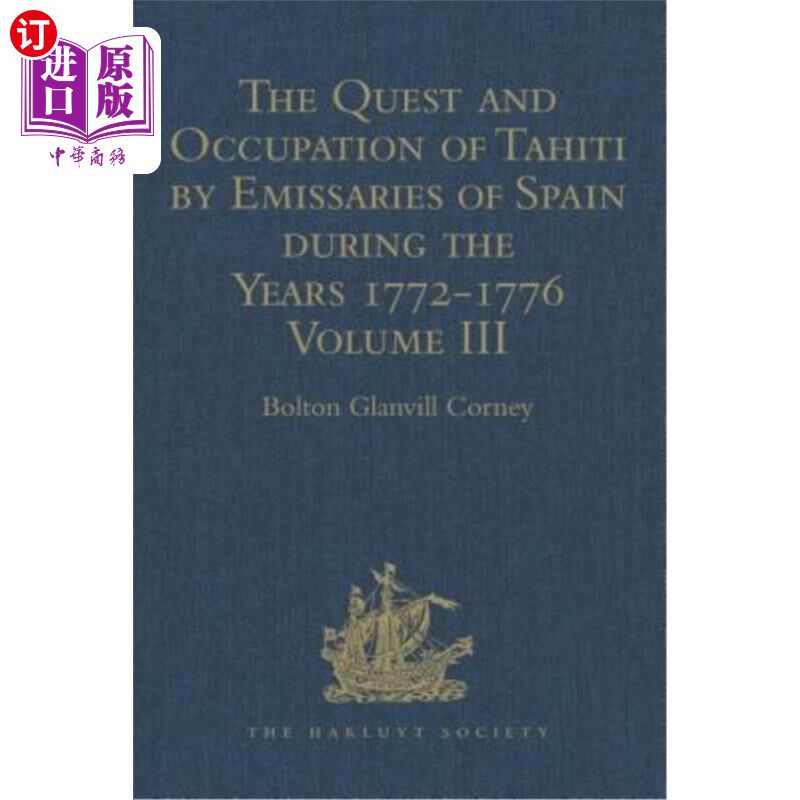 海外直订The Quest and Occupation of Tahiti by Emissaries of Spain During the Years 1772- 1772-1776年