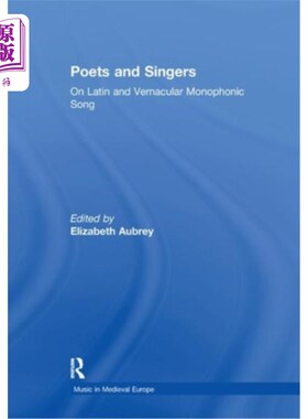 海外直订Poets and Singers: On Latin and Vernacular Monophonic Song 诗人与歌手:论拉丁语与白话文单音歌