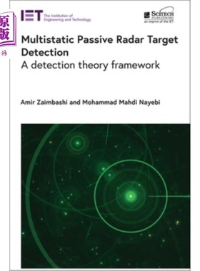 海外直订Multistatic Passive Radar Target Detection: A Detection Theory Framework 多目标被动雷达目标探测：一种探测理