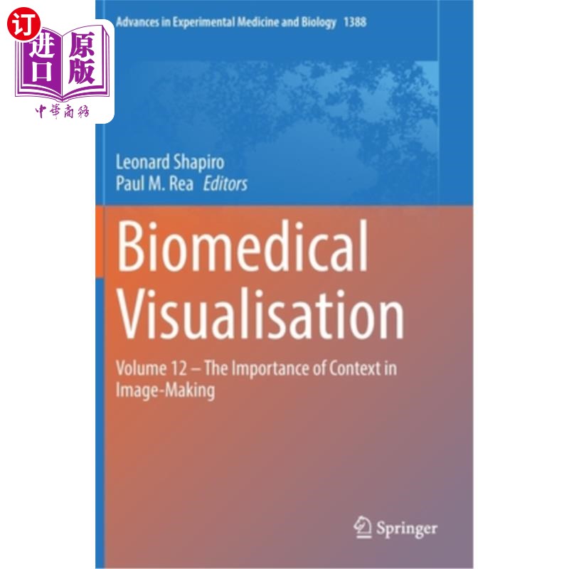 海外直订医药图书Biomedical Visualisation: Volume 12 ‒ The Importance of Context in Image-M 生物医学可视化:卷1