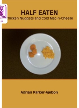 海外直订Half Eaten Chicken Nuggets and Cold Mac-n-Cheese 吃了一半的鸡块和冷奶酪通心粉